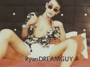 RyanDREAMGUY