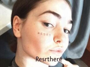 Resrthere
