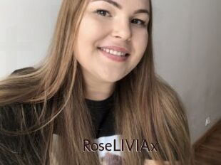 RoseLIVIAx