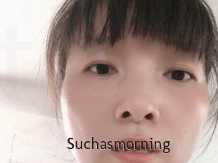 Suchasmorning