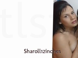 Sharoll12inches
