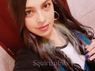 Squirtsubslv
