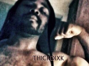 THICKDIXK
