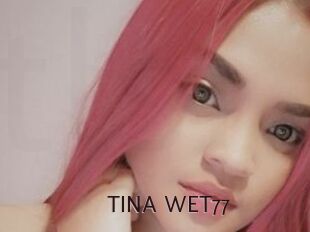 TINA_WET77