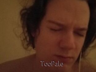 TooPale