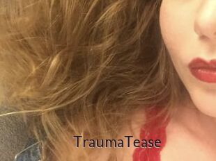 TraumaTease