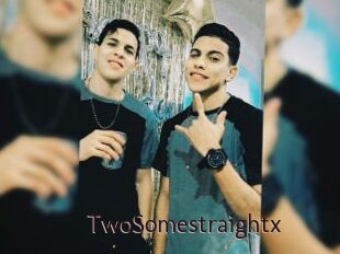 TwoSomestraightx