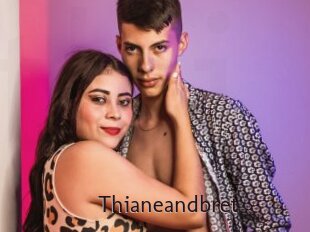 Thianeandbret