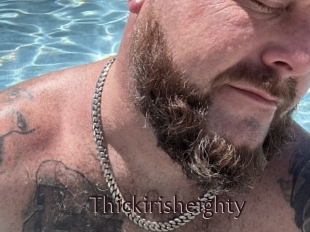 Thickirisheighty