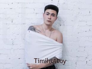 Timihotboy