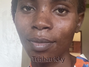 Trishatricky