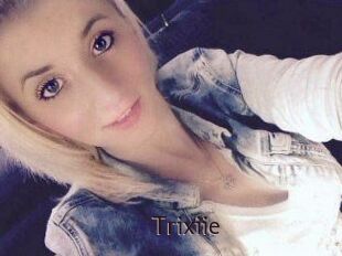 Trixiie