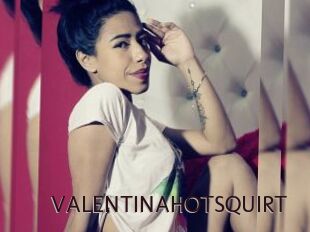 VALENTINAHOTSQUIRT