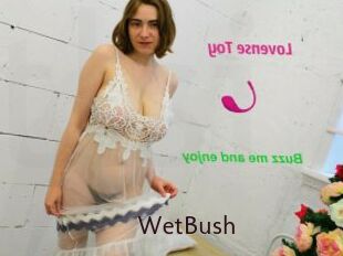 WetBush
