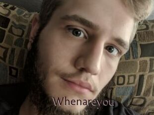 Whenareyou