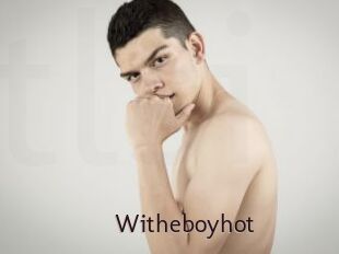 Witheboyhot